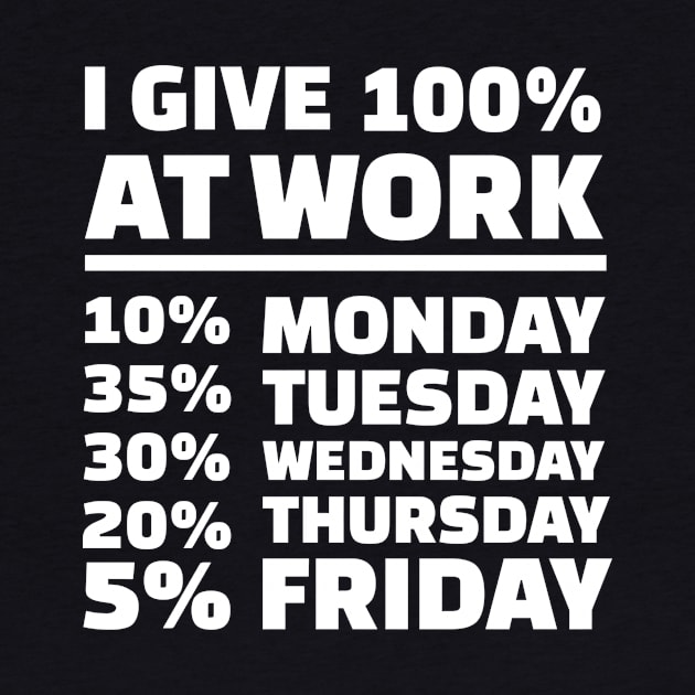 I give 100% at work by Designzz